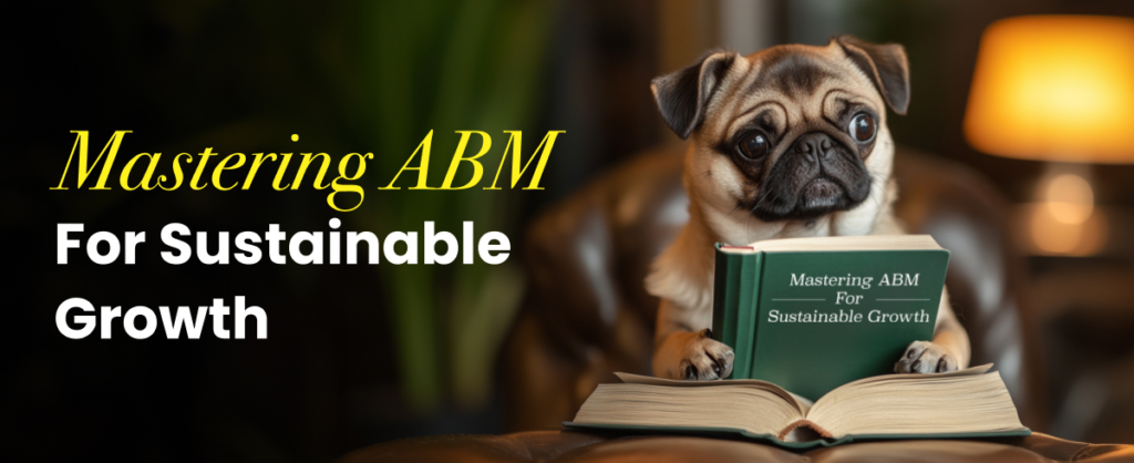 Somebody Digital dog masters ABM for growth