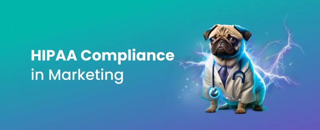 Somebody Digital Dog ensures his healthcare marketing is HIPAA compliant