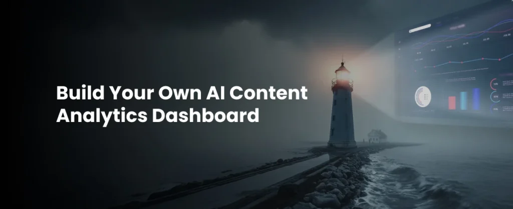 Build Your Own AI Content Analytics Dashboard - Blog Header